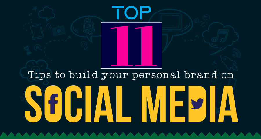 Top 11 Tips to build your personal brand on social media [Infographic]